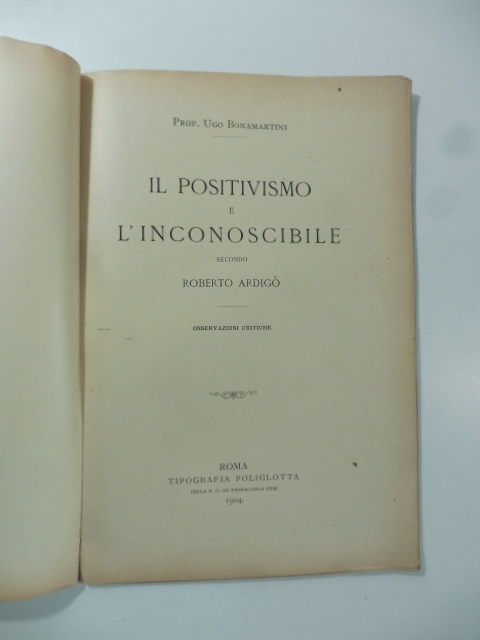 Il positivismo e l'inconoscibile secondo Roberto Ardigò. Osservazioni critiche